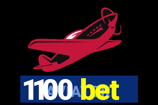 1100 bet